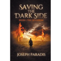 Saving The Dark Side Book 1: The Devotion - Paperback
