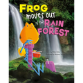 Frog Moves Out of the Rain Forest - Paperback