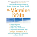 The Migraine Brain: Your Breakthrough Guide to Fewer Headaches, Better Health - Paperback
