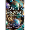 Of Atoms and Ocean - Paperback