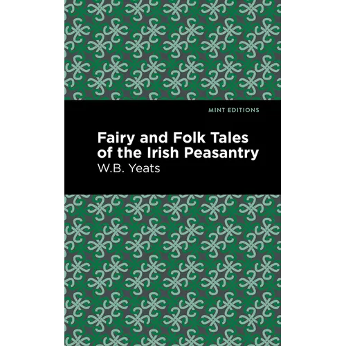 Fairy and Folk Tales of the Irish Peasantry - Paperback