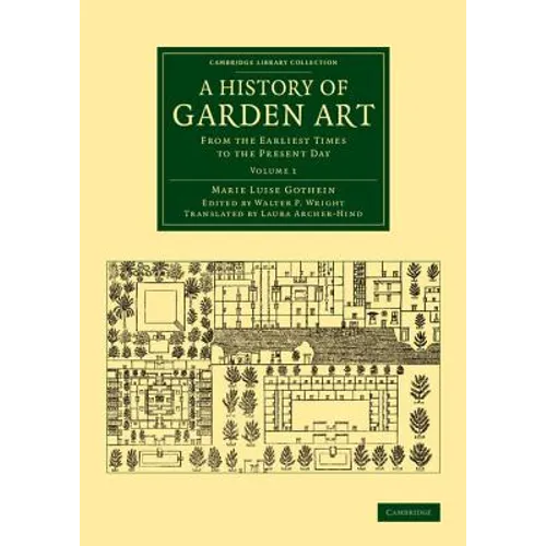 A History of Garden Art: From the Earliest Times to the Present Day - Paperback