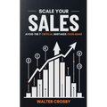 Scale Your Sales: Avoid the 7 Critical Mistakes CEOs Make - Paperback