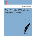 The Poetical Works of William Cowper. - Paperback
