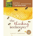 The Thinking Beekeeper: A Guide to Natural Beekeeping in Top Bar Hives - Paperback
