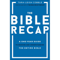 The Bible Recap: A One-Year Guide to Reading and Understanding the Entire Bible - Hardcover