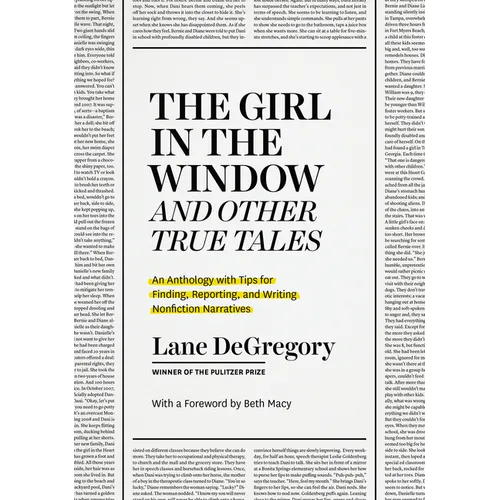 The Girl in the Window and Other True Tales: An Anthology with Tips for Finding, Reporting, and Writing Nonfiction Narratives - Paperback