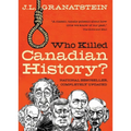 Who Killed Canadian History? Revised Edition - Paperback