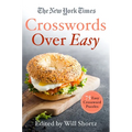 The New York Times Crosswords Over Easy: 75 Easy Crossword Puzzles - Paperback