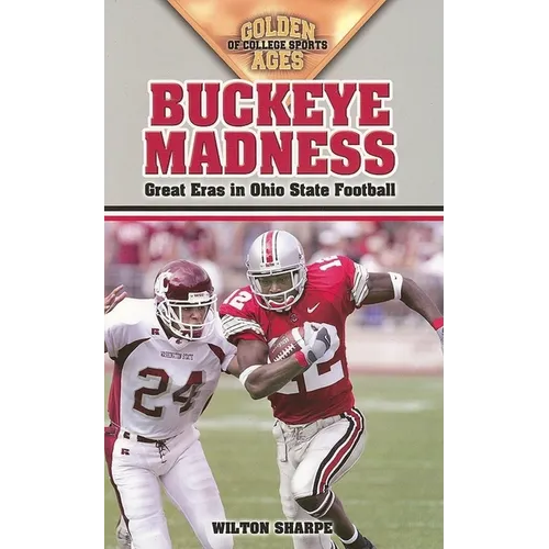 Buckeye Madness: Great Eras in Ohio State Football - Paperback