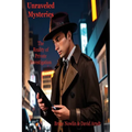 Unraveled Mysteries: The Reality of Private Investigation - Paperback