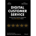 Digital Customer Service: Transforming Customer Experience for an On-Screen World - Hardcover