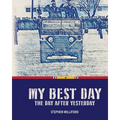 My Best Day...The Day After Yesterday - Paperback