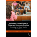 An Evidence-Based Guide to College and University Teaching: Developing the Model Teacher - Paperback