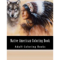 Native American Coloring Book For Adults: Beautiful One Sided Native American Designs - Paperback
