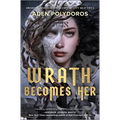 Wrath Becomes Her - Hardcover