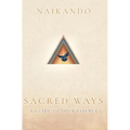 Sacred Ways: A Guide to Your Essence - Hardcover