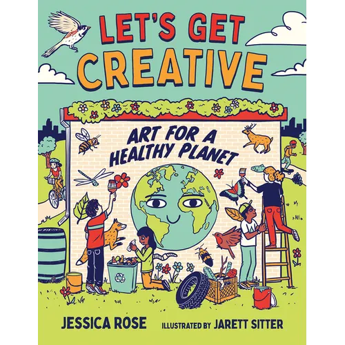 Let's Get Creative: Art for a Healthy Planet - Hardcover