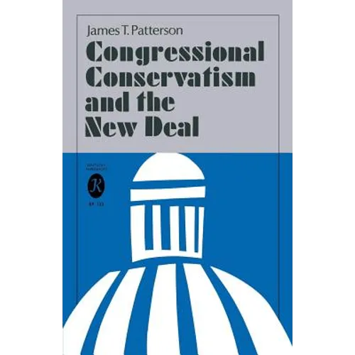 Congressional Conservatism and the New Deal - Paperback