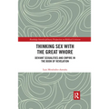 Thinking Sex with the Great Whore: Deviant Sexualities and Empire in the Book of Revelation - Paperback