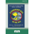 A Leadership Kick in the Ass: How to Learn from Rough Landings, Blunders, and Missteps [16 Pt Large Print Edition] - Paperback