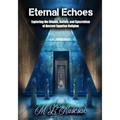 Eternal Echoes: Exploring the Rituals, Beliefs, and Syncretism of Ancient Egyptian Religion - Paperback
