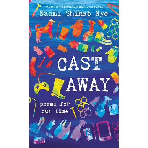Cast Away: Poems for Our Time - Hardcover