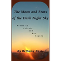 The Moon and Stars of the Dark Night Sky: Poems of Celeste and Her Sophia - Paperback
