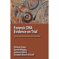 Forensic DNA Evidence on Trial: Science and Uncertainty in the Courtroom - Paperback