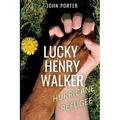 Lucky Henry Walker: Hurricane Refugee - Paperback
