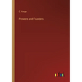 Pioneers and Founders - Paperback