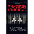 When's Daddy Coming Home? - Paperback