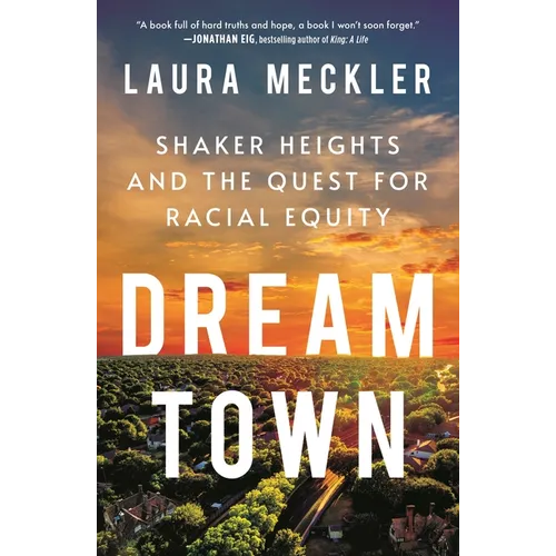 Dream Town: Shaker Heights and the Quest for Racial Equity - Paperback