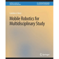 Mobile Robotics for Multidisciplinary Study - Paperback