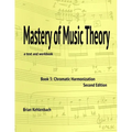 Mastery of Music Theory, Book 3: Chromatic Materials, 2nd ed. - Paperback