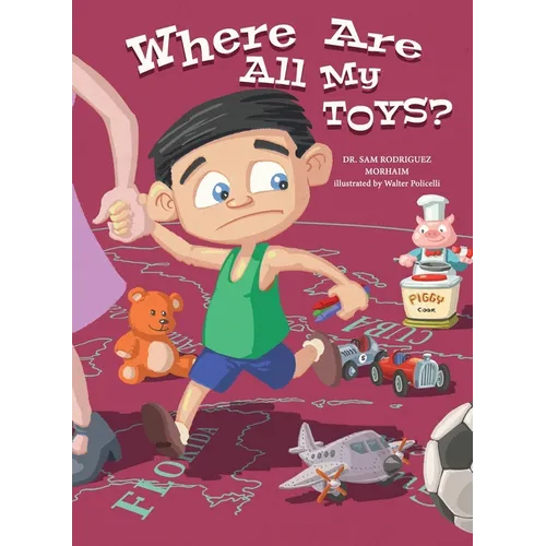 Where Are All My Toys? - Hardcover
