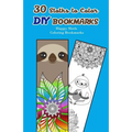 30 Sloths to Color DIY Bookmarks: Happy Sloth Coloring Bookmarks - Paperback