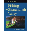 Fishing the Shenandoah Valley: An Angler's Guide - Paperback