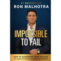 Impossible To Fail: How to guarantee your success - Paperback