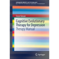 Cognitive Evolutionary Therapy for Depression: Therapy Manual - Paperback