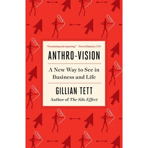 Anthro-Vision: A New Way to See in Business and Life - Paperback