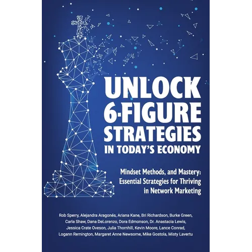 Unlock 6-Figure Strategies in Today's Economy - Paperback