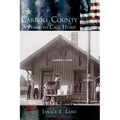 Carroll County: A Place to Call Home - Hardcover