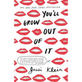 You'll Grow Out of It - Paperback