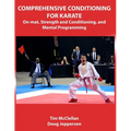 Comprehensive Conditioning for Karate: On-Mat, Strength Training, and Mental Programming - Paperback