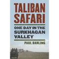 Taliban Safari: One Day in the Surkhagan Valley - Hardcover