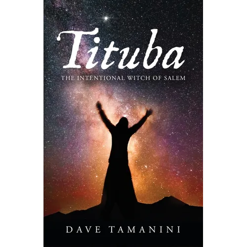 Tituba: The Intentional Witch of Salem - Paperback