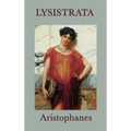 Lysistrata: A Classic Greek Comedy - Hardcover