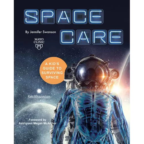 Spacecare: A Kid's Guide to Surviving Space - Hardcover