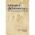Libraries and Democracy: The Cornerstone of Liberty - Paperback